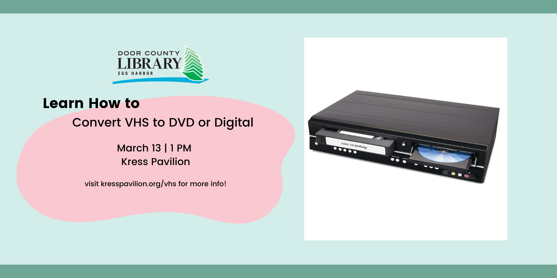 March 13: Convert from VHS to DVD - Kress Pavilion